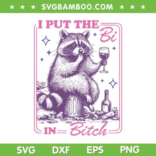 I Put The Bi In Bitch SVG PNG, Raccoon LGBT SVG, Lesbians Gay Pride DXF SVG PNG EPS