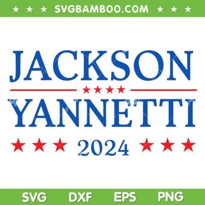 Jackson Yannetti 2024 SVG PNG, Jackson Yannetti SVG, President For 2024 DXF SVG PNG EPS