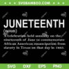 Juneteenth Definition SVG PNG, Black African American SVG, Juneteenth Noun DXF SVG PNG EPS Juneteenth Definition SVG PNG, Black African American SVG, Juneteenth Noun DXF SVG PNG EPS