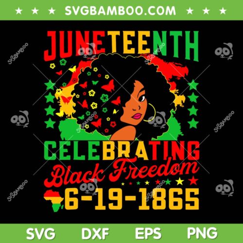 Juneteenth Flag Celebrating Black Freedom SVG, Juneteenth 6 19 1865 SVG, Black Freedom DXF SVG PNG EPS