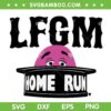 LFGM Grimace SVG PNG, LFGM Home Run SVG, New York Baseball DXF SVG PNG EPS