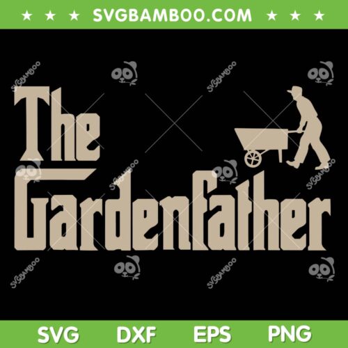 The Gardenfather SVG PNG, Best Gardening Father SVG, Gardening Dad DXF SVG PNG EPS