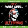 My Farts Smell Like Freedom SVG PNG, 4th Of July For Patriotic Of USA SVG, Fourth Of July DXF SVG PNG EPS My Farts Smell Like Freedom SVG PNG, 4th Of July For Patriotic Of USA SVG, Fourth Of July DXF SVG PNG EPS