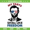 My Farts Smell Like Freedom SVG, Funny Lincoln Sunglasses 4th Of July SVG PNG My Farts Smell Like Freedom SVG, Funny Lincoln Sunglasses 4th Of July SVG PNG