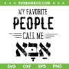 My Favorite People Call Me SVG PNG, Abba Hebrew Dad Hanukkah SVG, Hebrew Fathers Day DXF SVG PNG EPS My Favorite People Call Me SVG PNG, Abba Hebrew Dad Hanukkah SVG, Hebrew Fathers Day DXF SVG PNG EPS
