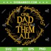 One Dad To Rule Them All SVG PNG, Funny Father's Day SVG, Dad Quote DXF SVG PNG EPS One Dad To Rule Them All SVG PNG, Funny Father's Day SVG, Dad Quote DXF SVG PNG EPS