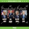 Presidential Portraits Trump PNG, More Jobs Obama No Jobs Bush PNG, Funny Trump Portrait PNG