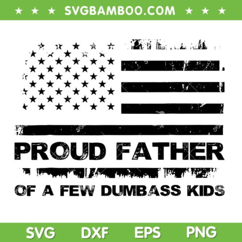 Proud Father Of A Few Dumbass Kids SVG, Retro Vintage Father's Day SVG, Dad Life DXF SVG PNG EPS