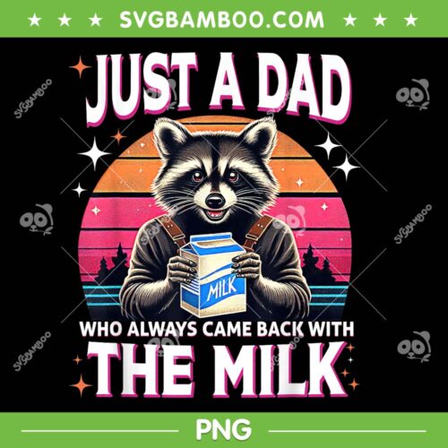 Raccoon Just A Dad Who Always Came Back With The Milk PNG, Retro Raccoon Quote PNG, Raccoon Dad PNG