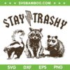 Raccoon Stay Trashy SVG PNG, Raccoons Opossums Squad SVG, Funny Meme DXF SVG PNG EPS