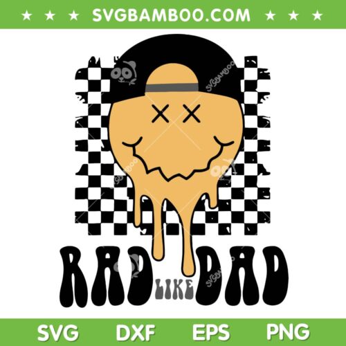 Rad Like Dad Dripping SVG PNG, Funny Papa Daddy SVG, Happy Fathers Day DXF SVG PNG EPS