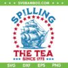 Retro Spilling The Tea SVG PNG, Spilling The Tea Since 1773 SVG, Funny Fourth Of July DXF SVG PNG EPS Retro Spilling The Tea SVG PNG, Spilling The Tea Since 1773 SVG, Funny Fourth Of July DXF SVG PNG EPS