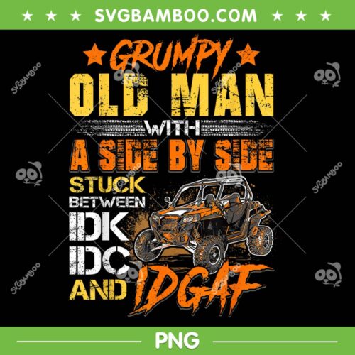 SXS UTV Grumpy Old Man With Side By Side PNG, Side by Side UTV PNG, Atv Riding PNG