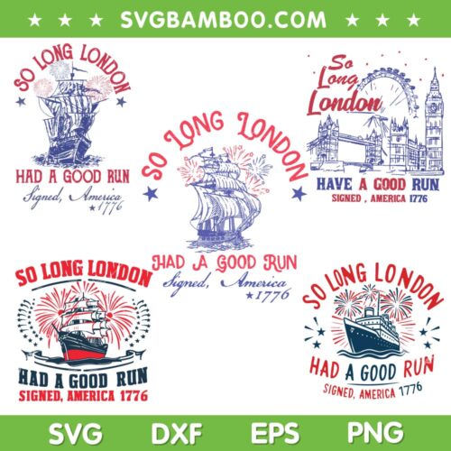So Long London Had A Good Run SVG Bundle, Swifties 4th of July Bundle SVG, Ship Freedom So Long London SVG Bundle