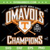 OmaVols National Champions 2024 SVG, Tennessee Volunteers National Champs SVG, Baseball NCAA Final DXF SVG PNG EPS