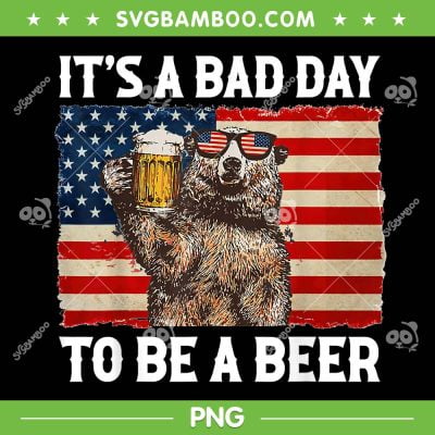 It's A Bad Day To Be A Beer PNG, US Flag Bear Drinking PNG, Bear Beer 4th Of July PNG It's A Bad Day To Be A Beer PNG, US Flag Bear Drinking PNG, Bear Beer 4th Of July PNG