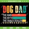 Vintage Dog Dad SVG PNG, The Man The Myth Snack Dealer SVG, Happy Fathers Day DXF SVG PNG EPS Vintage Dog Dad SVG PNG, The Man The Myth Snack Dealer SVG, Happy Fathers Day DXF SVG PNG EPS
