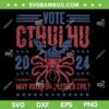 Vote Cthulhu Why Vote For A Lesser Evil SVG, Funny Election Lovecraftian SVG PNG Vote Cthulhu Why Vote For A Lesser Evil SVG, Funny Election Lovecraftian SVG PNG
