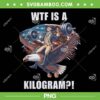 WTF Is A Kilogram PNG, Funny 4th Of July PNG, Patriotic Eagle USA PNG WTF Is A Kilogram PNG, Funny 4th Of July PNG, Patriotic Eagle USA PNG