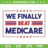 We Finally Beat Medicare SVG PNG, Anti Joe Biden SVG, Funny Beats Medicare DXF SVG PNG EPS We Finally Beat Medicare SVG PNG, Anti Joe Biden SVG, Funny Beats Medicare DXF SVG PNG EPS