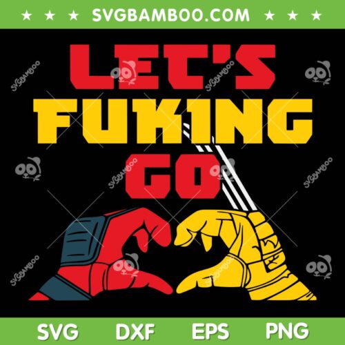 Wolverine And Deadpool Let's Fuking Go SVG, Heart Hand Deadpool Wolverine SVG, Avengers Superhero DXF SVG PNG EPS