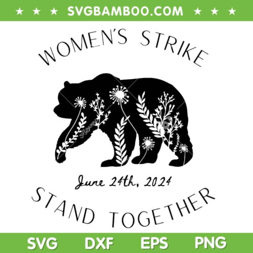 Women's Strike Bear Stand Together SVG, Women's Strike June 24th 2024 SVG PNG