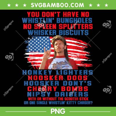 You Don't Have No Whistlin Bungholes PNG, Funny July 4th PNG, 4th Of July PNG You Don't Have No Whistlin Bungholes PNG, Funny July 4th PNG, 4th Of July PNG