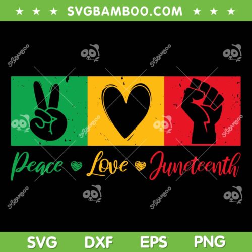 Peace Love Juneteenth SVG PNG, Black Pride Freedom SVG, Independence Day DXF SVG PNG EPS