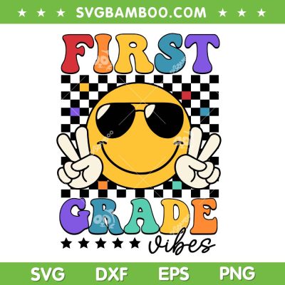 First Grade Vibes Hippi SVG PNG, 1st Grade Teacher SVG, Funny Kid Back To School DXF SVG PNG EPS First Grade Vibes Hippi SVG PNG, 1st Grade Teacher SVG, Funny Kid Back To School DXF SVG PNG EPS