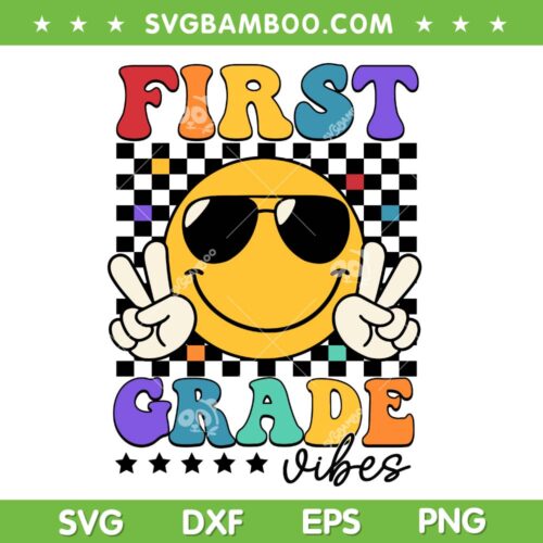 First Grade Vibes Hippi SVG PNG, 1st Grade Teacher SVG, Funny Kid Back To School DXF SVG PNG EPS