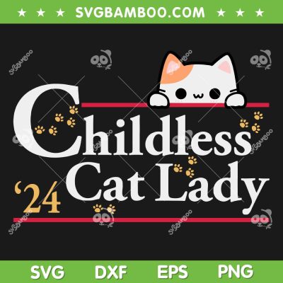 2024 Childless Cat Lady SVG PNG, Kamala For President SVG, Kamala Harris Meme DXF SVG PNG EPS 2024 Childless Cat Lady SVG PNG, Kamala For President SVG, Kamala Harris Meme DXF SVG PNG EPS