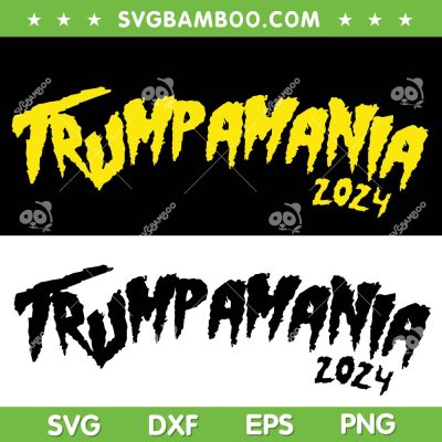 Trumpamania 2024 SVG PNG, Meme Trump Wrestling SVG, 2 Files Trump President 2024 SVG Trumpamania 2024 SVG PNG, Meme Trump Wrestling SVG, 2 Files Trump President 2024 SVG