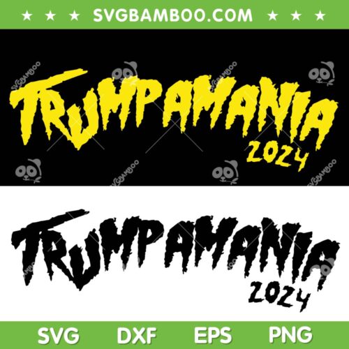 Trumpamania 2024 SVG PNG, Meme Trump Wrestling SVG, 2 Files Trump President 2024 SVG