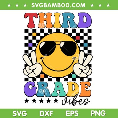 Third Grade Vibes SVG PNG, Hippi 3rd Grade SVG, Kids Smiley Glasses Retro DXF SVG PNG EPS