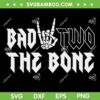 Bad The Bone SVG PNG, Skeleton Rock Hand SVG, Bone Rock DXF SVG PNG EPS