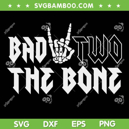 Bad The Bone SVG PNG, Skeleton Rock Hand SVG, Bone Rock DXF SVG PNG EPS