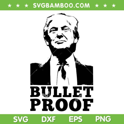 Bullet Proof Trump SVG PNG, Trump Shooter President 2024 SVG