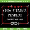 CHINGATUMAGA 2024 Election SVG PNG, Trump Latino Democrat SVG