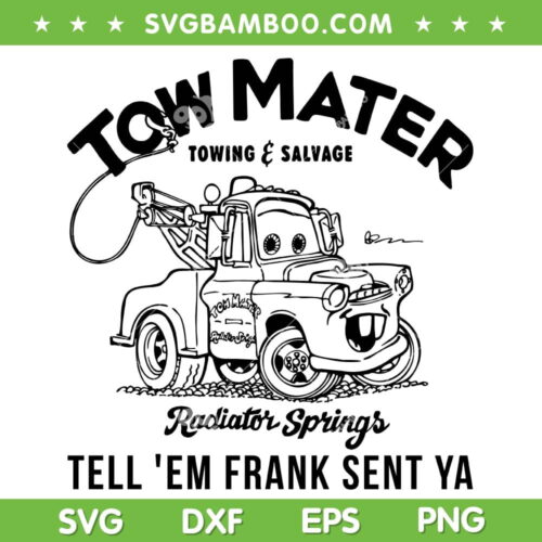 Tow Mater Towing And Salvage SVG PNG, Disney Pixar Cars SVG, Disney Trip DXF SVG PNG EPS