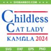 Childless Cat Lady Kamala SVG PNG, 2024 Kamala Harris For President SVG Childless Cat Lady Kamala SVG PNG, 2024 Kamala Harris For President SVG