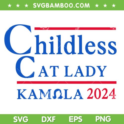Childless Cat Lady Kamala SVG PNG, 2024 Kamala Harris For President SVG
