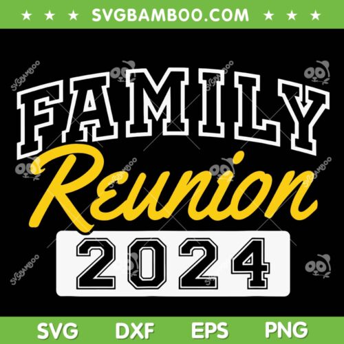 Family Reunion 2024 SVG PNG, Gathering Family Meeting SVG, Family Vacation DXF SVG PNG EPS