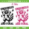 Unhinged and Feral SVG PNG, Funny Raccoon Feral Summer SVG, Raccoon Rock Hand DXF SVG PNG EPS