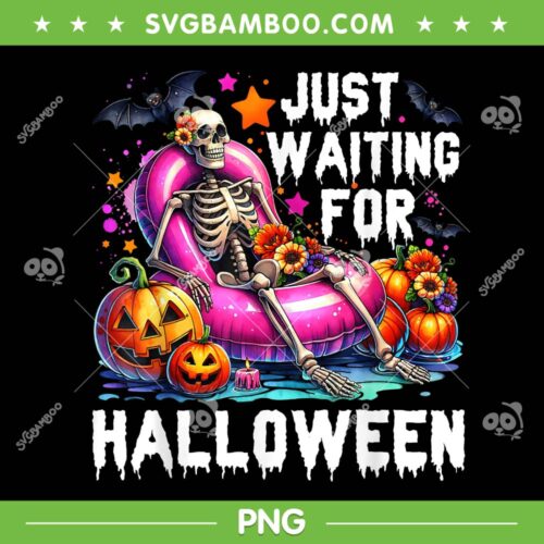 Skeleton Just Waiting For Halloween PNG, Funny Skeleton Spooky Vibe Summer PNG