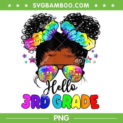 Hello 3rd Grade Black Messy Bun PNG, Kids Girls Back To School PNG, Messy Bun 3rd Grade PNG Hello 3rd Grade Black Messy Bun PNG, Kids Girls Back To School PNG, Messy Bun 3rd Grade PNG