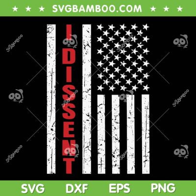 I Dissent American Flag SVG PNG, Retro USA Flag SVG, Distressed Flag DXF SVG PNG EPS I Dissent American Flag SVG PNG, Retro USA Flag SVG, Distressed Flag DXF SVG PNG EPS