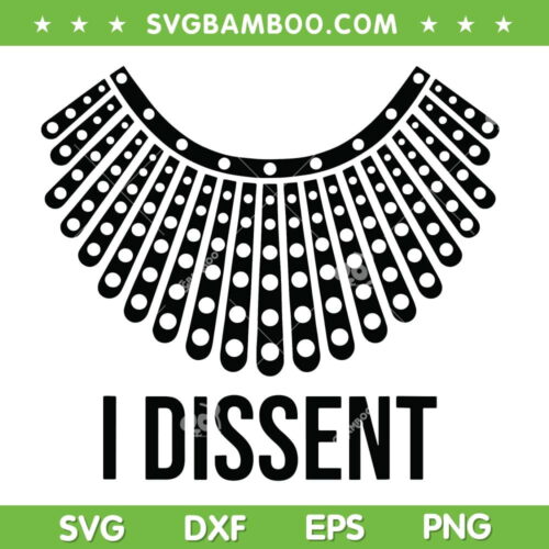 I Dissent RBG Collar SVG PNG, I Dissent RBG Vote SVG, Dissent Collar DXF SVG PNG EPS