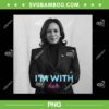 I'm With Her Kamala PNG, Kamala Harris President PNG, Kamala Portrait Shirt PNG