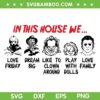 In This House We Horror Movies SVG, Horror Character Group SVG In This House We Horror Movies SVG, Horror Character Group SVG