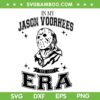 In My Jason Voorhees Era SVG PNG, Funny Taylor Horror Movie SVG, Jason Voorhees Est 1935 DXF SVG PNG EPS